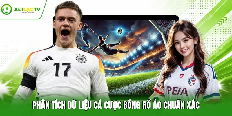 Phân tích dữ liệu cá cược bóng rổ ảo chuẩn xác