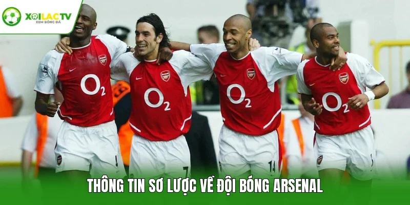 Thông tin sơ lược về đội bóng Arsenal