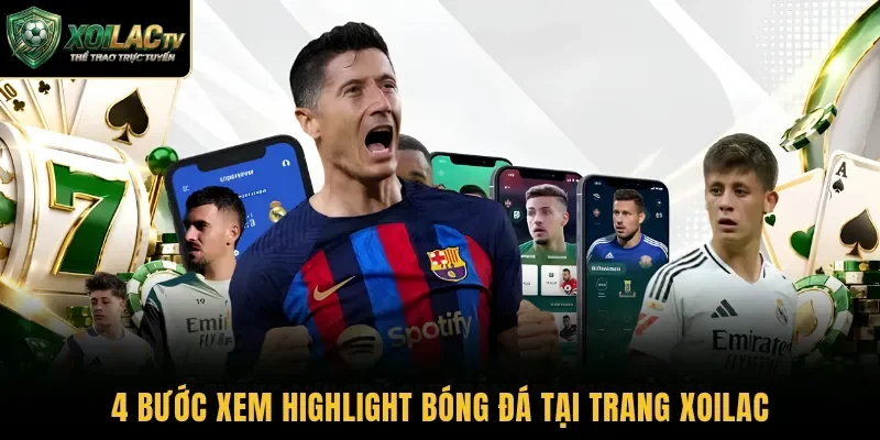 4 bước xem highlight bóng đá tại trang Xoilac
