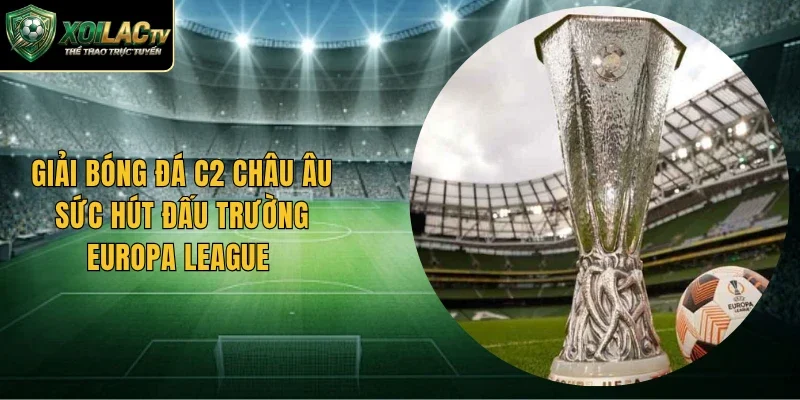 Giải Bóng Đá C2 Châu Âu
