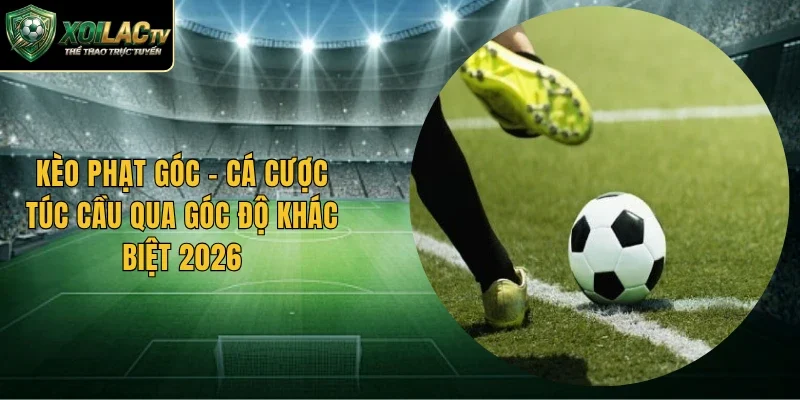 Kèo Phạt Góc