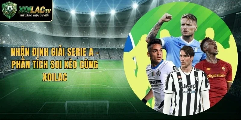Nhận Định Giải Serie A