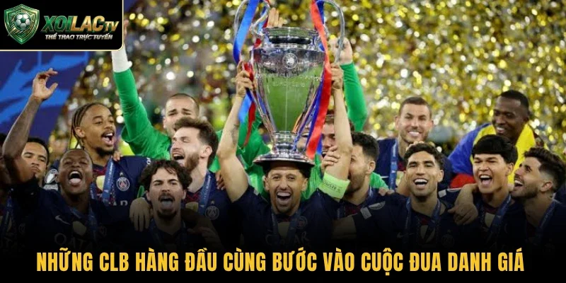 Những CLB hàng đầu cùng bước vào cuộc đua danh giá