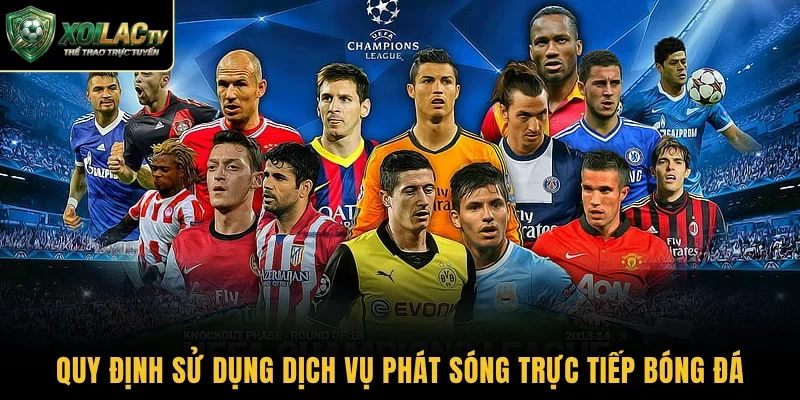 Quy định sử dụng dịch vụ phát sóng trực tiếp bóng đá