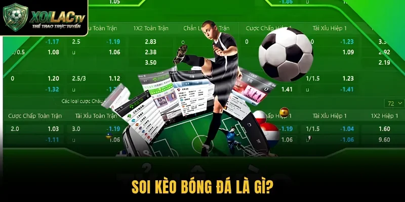 Soi kèo bóng đá là gì?